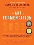 The Art of Fermentation | Sandor Ellix Katz | 
