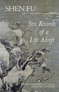 Six Records of a Life Adrift | Shen Fu | 