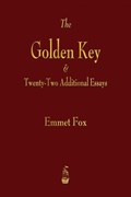 The Golden Key and Twenty-Two Additional Essays | Emmet Fox | 