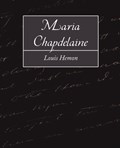 Maria Chapdelaine | Hemon Louis Hemon ; Louis Hemon | 