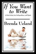 If You Want to Write | Brenda Ueland | 