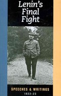 Lenin's Final Fight: Speeches and Writings, 1922-23 | V. I. Lenin | 