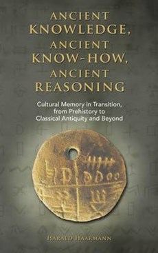 Ancient Knowledge  Ancient Know-How  Ancient Reasoning