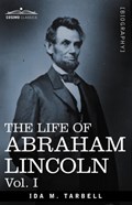 The Life of Abraham Lincoln | Ida M Tarbell | 