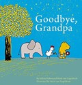 Goodbye, Grandpa | Jelleke Rijken ; Mack van Gageldonk | 