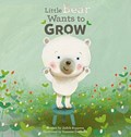 Little Bear Wants to Grow | Judith Koppens | 