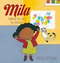 Mila Wants to Go to School | Judith Koppens | 