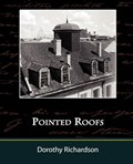 Pointed Roofs | Dorothy Richardson | 