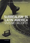 Ades, .: Surrealism in Latin America - Vivisimo Muerto | .. Ades | 