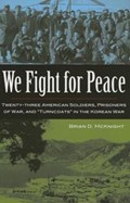 We Fight for Peace | Brian D. McKnight | 