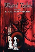 Weird Tales, Vol. II | E T a Hoffmann | 