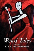 Weird Tales. Vol. I | E T a Hoffmann | 