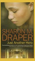 Just Another Hero | Sharon M. Draper | 