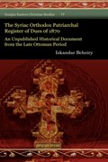 The Syriac Orthodox Patriarchal Register of Dues of 1870 | Iskandar Bcheiry | 