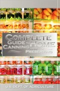 Complete Guide to Home Canning and Preserving | U S Dept of Agriculture | 