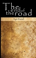 The End of the Road | Ayn Rand | 