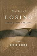The Art of Losing | Kevin Young | 