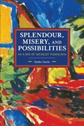 Splendour, Misery, and Possibilities | Darko Suvin | 