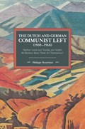 The Dutch And German Communist Left (1900-1968) | Phillipe Bourrinet | 