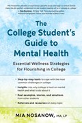 The College Student's Guide to Mental Health | Mia Nosanow | 