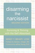 Disarming the Narcissist, Second Edition | Wendy T. Behary | 
