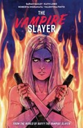 Vampire Slayer, The Vol. 4 | Sarah Gailey | 