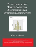 Development of Three Cognitive Assessments for Officer Classification | Chelsey Byrd | 