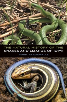 The Natural History of the Snakes and Lizards of Iowa