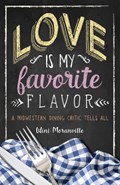 Love Is My Favorite Flavor | Wini Moranville | 
