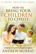How To Bring Your Children To Christ | Michael Rotolo | 