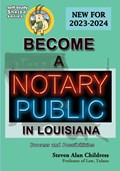 Become a Notary Public in Louisiana (New for 2023-2024) | Steven Alan Childress | 