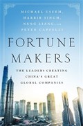 Fortune Makers | Michael Useem ; Harbir Singh ; Liang Neng ; Peter Cappelli | 