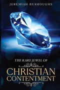 The Rare Jewel of Christian Contentment | Jeremiah Burroughs | 