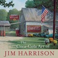 The Coca-Cola Art of Jim Harrison | Jim Harrison&, Deidre Mercer Martin | 