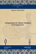 Autoportrait du Sultan Ottoman en Conquerant | Gilles Veinstein | 