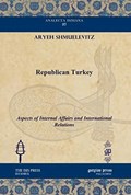 Republican Turkey | Aryeh Shmuelevitz | 
