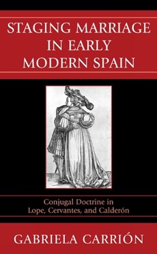 Staging Marriage in Early Modern Spain