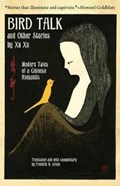 Bird Talk and Other Stories by Xu Xu | Xu Xu | 