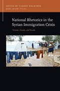 National Rhetorics in the Syrian Immigration Crisis | Clarke Rountree ; Jouni Tilli | 