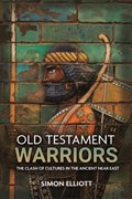 Old Testament Warriors | Simon Elliott | 