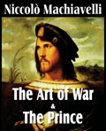 Machiavelli's The Art of War & The Prince | Niccolo Machiavelli | 
