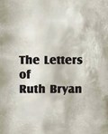 The Letters of Ruth Bryan | Ruth Bryan | 