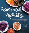 Fermented Vegetables | Christopher Shockey ; Kirsten K. Shockey | 