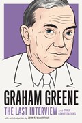 Graham Greene: The Last Interview | Graham Greene | 
