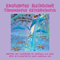 Enchanted Rainbows | Gabriella Eva Nagy | 