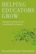 Helping Educators Grow | Eleanor Drago-Severson | 