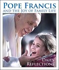 Pope Francis and the Joy of Family Life | Pope Francis | 
