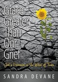Grace Greater Than Our Grief | Sandra Devane | 