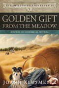 Golden Gift from the Meadow | Joann Klusmeyer | 
