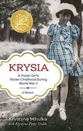 Krysia | Krystyna Mihulka ; Krystyna Poray Goddu | 